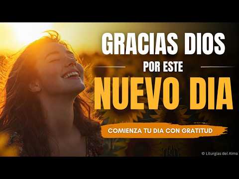 Oración de la Mañana | Comienza tu Día con Gratitud y Bendición 🙏