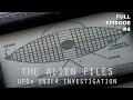 The Alien Files: UFOs Under Investigation (Full Episode S1|E4)
