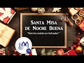 Misa Solemne de Noche Buena 2021