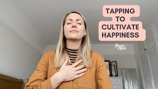 TAPPING TO CULTIVATE HAPPINESS