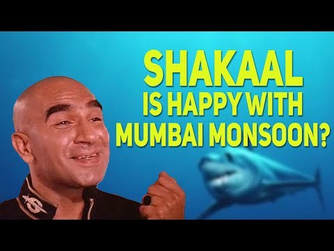 why-bollywood-villain-shakaal-is-happy-with-mumbai-monsoon