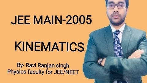 AIEEE 2004-5th  (JEE MAIN), KINEMATICS, QUESTION WITH SOLUTION