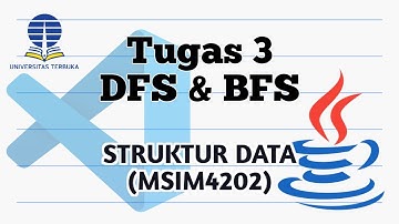 STRUKTUR DATA TUGAS 3| Depth First Search (DFS) & Breadth First Search (BFS) | UNIVERSITAS TERBUKA