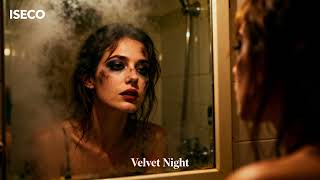 Iseco - Velvet Night Official Audio