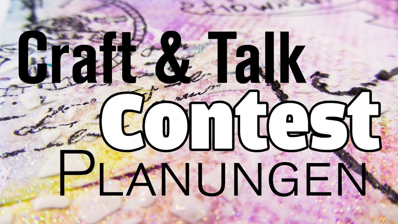 [Craft & Talk] Contest-Planungen | Was meint IHR? :) - YouTube