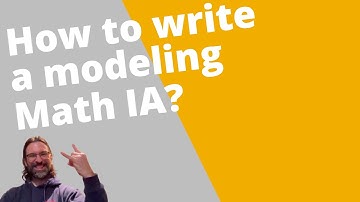 How to write a Modeling IA (IB Math Internal Assessment)
