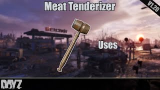 DayZ: Meat Tenderizer Uses (v1.20)
