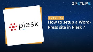 How to setup a WordPress site in Plesk