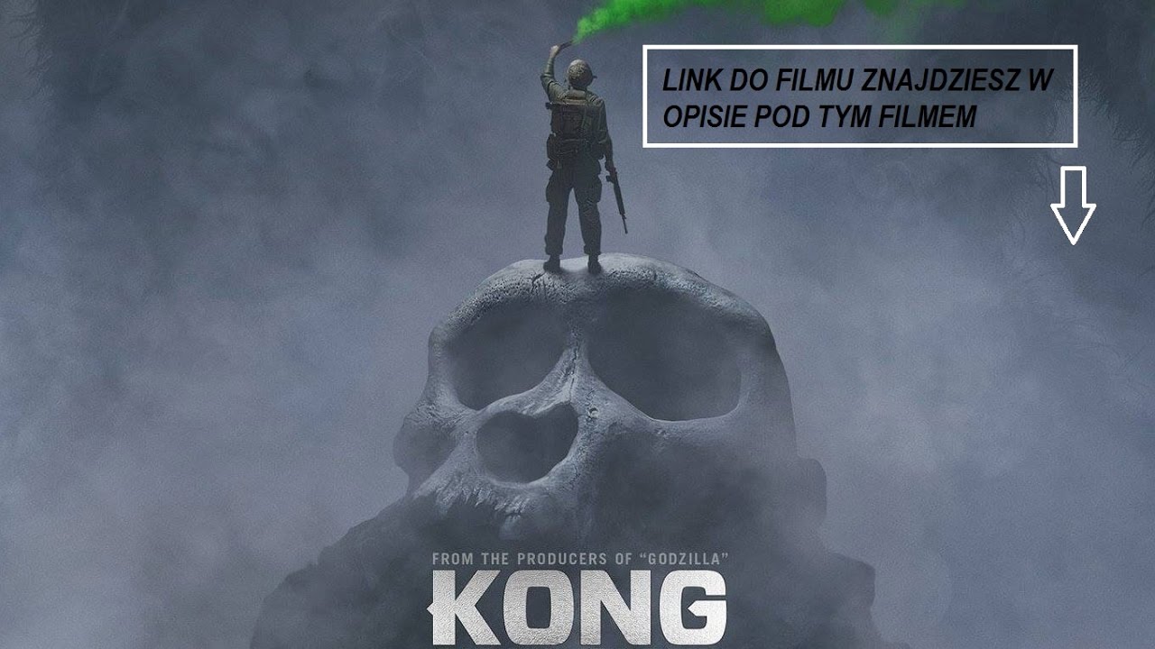 Cały Film Kong Wyspa Czaszki CDA PL Online Lektor YouTube