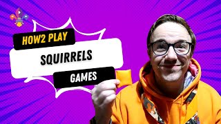 HOW2 PLAY Squirrels | SCOUTADELIC