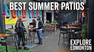 Edmonton Explored: Best Summer Patios