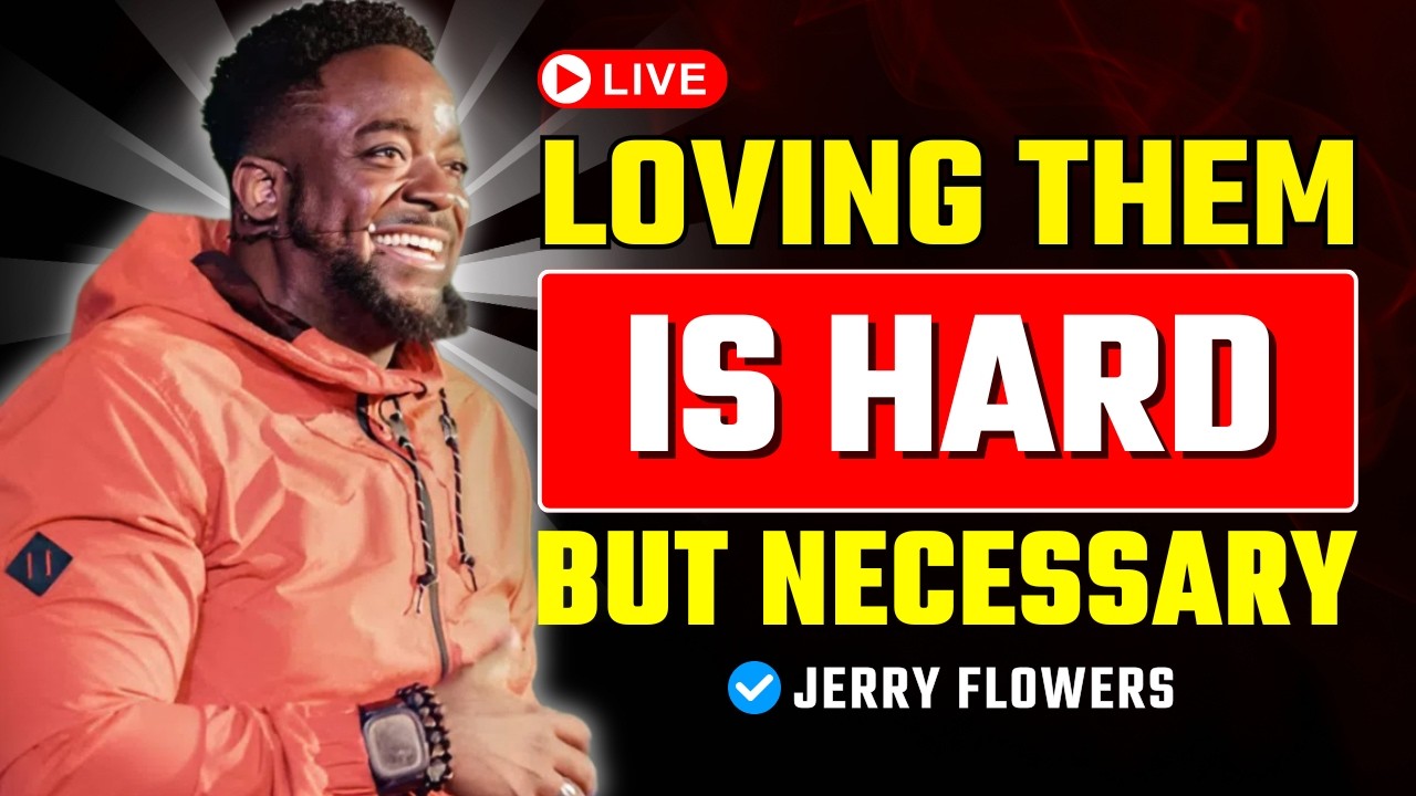 Why Loving Difficult People Is the Key to Spiritual Maturity | Jerry Flowers