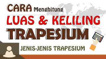 Cara Menghitung Luas dan Keliling  Trapesium