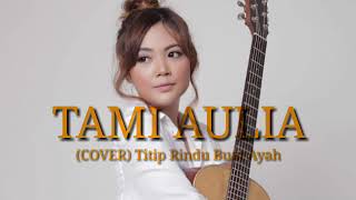 TAMI AULIA || (COVER)TITIP RINDU BUAT AYAH