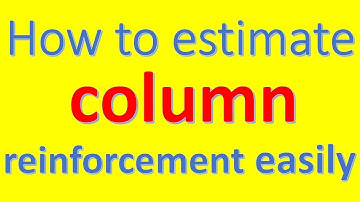 Civil Engineering Estimate. How to estimate column reinforcement