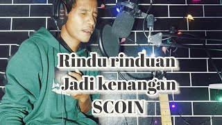 RINDU RINDUAN JADI KENANGAN (SCOIN) COVER BY HISBUL WATAN // TOWERA COVER