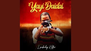 Download Lagu Yayi Daidai MP3 Download Lagu Yayi Daidai MP3