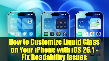 How to Customize Liquid Glass on Your iPhone with iOS 26.1 - Fix Readability Issues