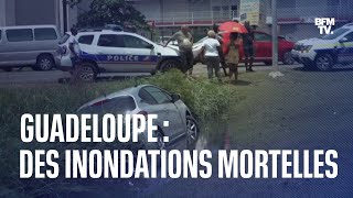 Intempéries : des inondations mortelles en Guadeloupe