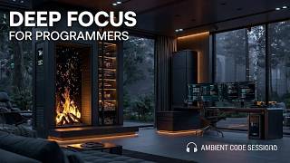 Deep Focus Music for Programmers | 2026 Ambient Mix for Coding, Web Development and Deep Study