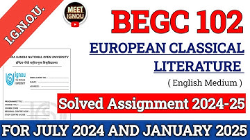 begc 102 Solved Assignment 2024-25 // European Classical Literature // #begc102 #begc102_assignmemt
