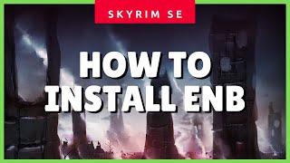 enb install guide skyrim enb install guide skyrim
