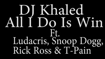 DJ Khaled - All I Do Is Win Lyrics