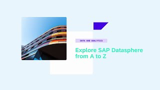 Explore SAP Datasphere from A to Z - DA183v