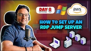 DAY 8 | AWS EC2 Linux and Windows | Deployment of Windows Jumpserver in VPC & Connect through RDP