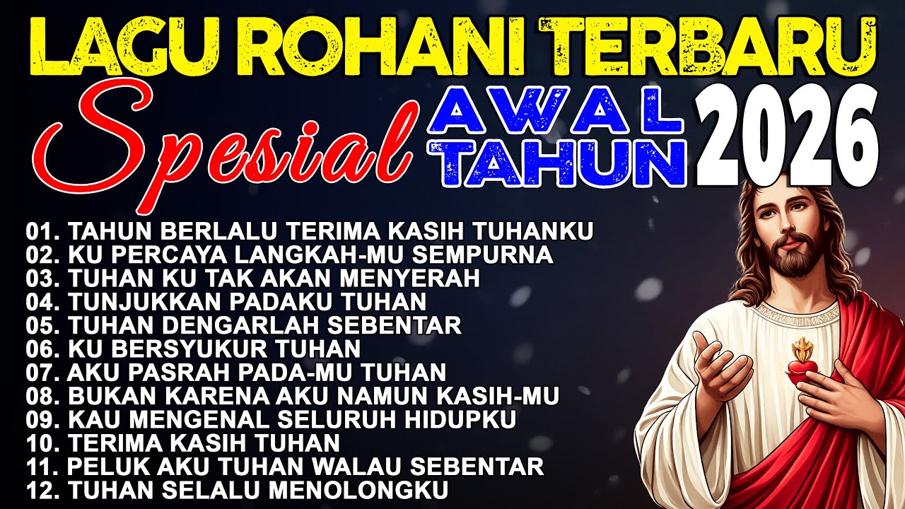 1 Jam Lagu Rohani Kristen Terbaru 2026 | Spesial Awal Tahun Baru | Pujian & Penyembahan