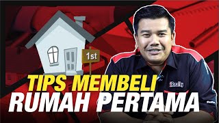 TIPS MEMBELI RUMAH PERTAMA