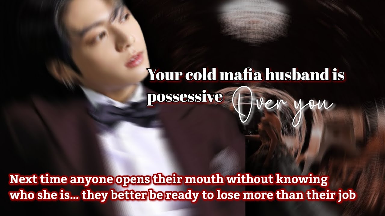 Your cold mafia husband is possessive over you || bts ff possessive mafia husband #btsff #jkff