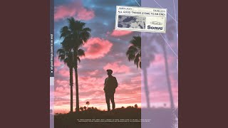 All Good Things (Come To An End)
