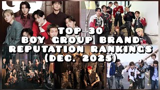TOP 30 BOY GROUP BRAND REPUTATION RANKINGS (DEC 2025) #bts #straykids #seventeen #exo #tws #treasure