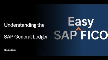 SAP FI General Ledger (G/L) Concepts Explained | Master Data, Chart of Accounts & Retained Earnings