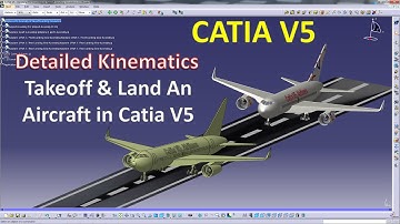 Catia V5 - Detailed Simulation To Take Off & Land An Aircraft In Catia V5