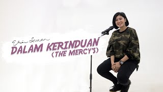 The Mercy's - Dalam Kerinduan by Erie Suzan | Acoustic Version