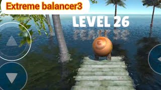 Extreme balancer3 level 26✅ Unstoppable showing of skills🎯 screenshot 1