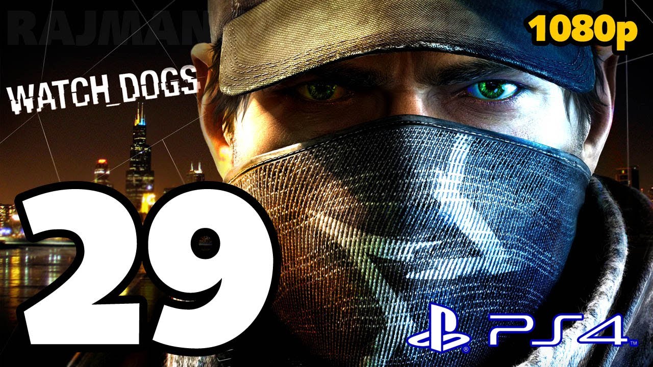 Watch Dogs Walkthrough PART 29 (PS4) Lets Play Gameplay [1080p] TRUE-HD QUALITY