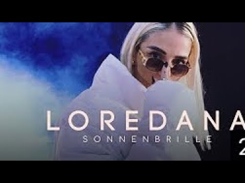 LOREDANA SONNENBRILLE LYRICS SONG 2018
