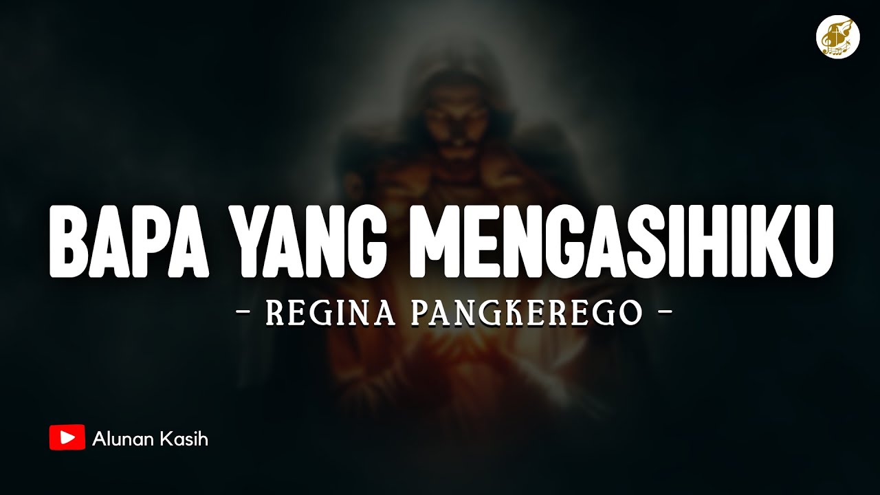 Bapa Yang Mengasihiku - Regina Pangkerego (Lirik) | Lagu Rohani Kristen Terbaru 2025