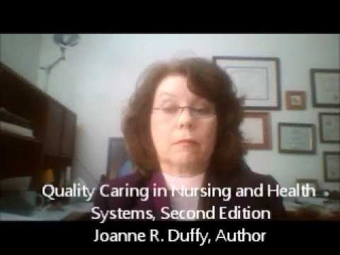 Part 2 of 3: Joanne Duffy, How Nurses Themselves Benefit From Quality Caring