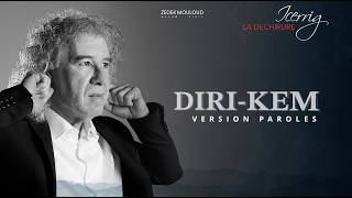 DIRI-KEM | PAROLES⎟Zedek Mouloud