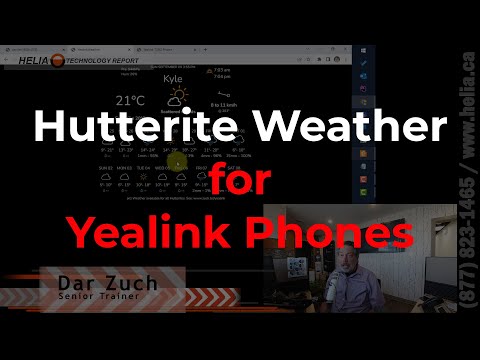 Hutterite Weather for Yealink Phones  @HELIACanada