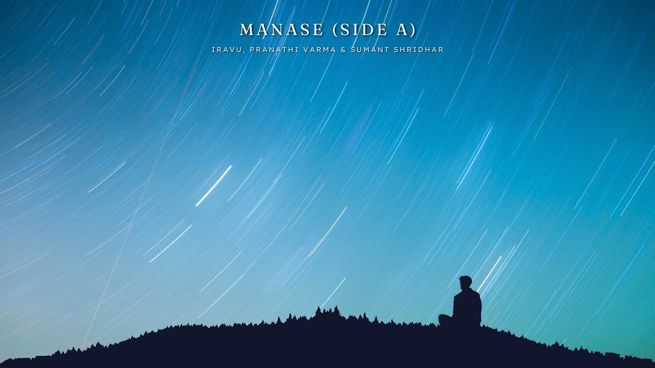 Manase (Side A) ft. Pranathi Varma & Sumant Shridhar