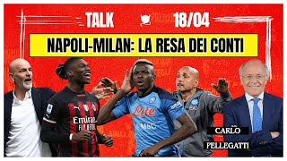 NAPOLI-MILAN: LA RESA DEI CONTI | Radio Rossonera Talk con Carlo Pellegatti