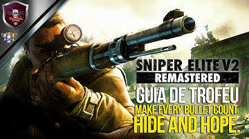 Sniper Elite V2 Remastered | Guia De Troféu Make Every Bullet Count & Hide and Hope.