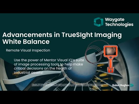 Waygate Technologies | Advancements in TrueSight Imaging: White Balance