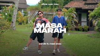 Ever Slkr - Masa Marah ft Chalan Alvaro ( Official Music Video )