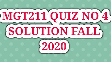 Mgt211 quiz no 4 solution fall 2020 complete solution